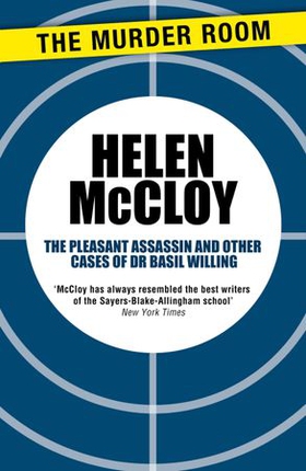 The Pleasant Assassin and Other Cases of Dr Basil Willing (ebok) av Helen McCloy