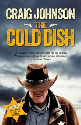 The Cold Dish - The gripping first instalment of the best-selling, award-winning series - now a hit Netflix show! (ebok) av Craig Johnson