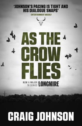As the Crow Flies - An exciting episode in the best-selling, award-winning series - now a hit Netflix show! (ebok) av Craig Johnson