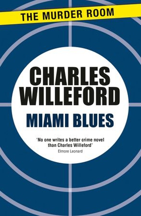 Miami Blues (ebok) av Charles Willeford