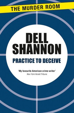 Practice to Deceive (ebok) av Dell Shannon