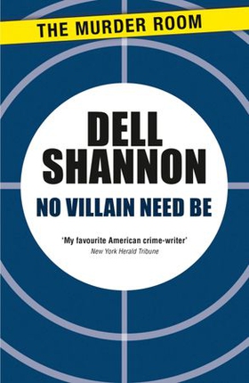No Villain Need Be (ebok) av Dell Shannon