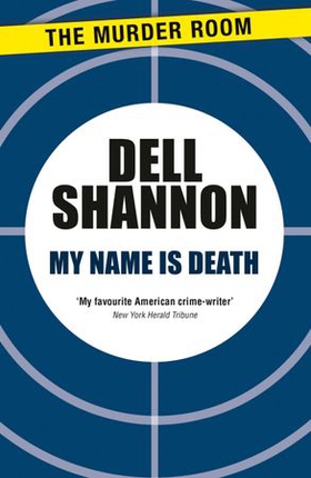 My Name is Death (ebok) av Dell Shannon