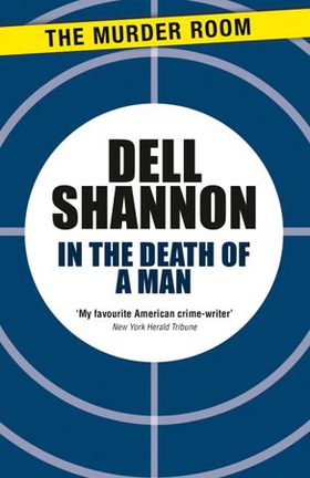 In the Death of a Man (ebok) av Dell Shannon