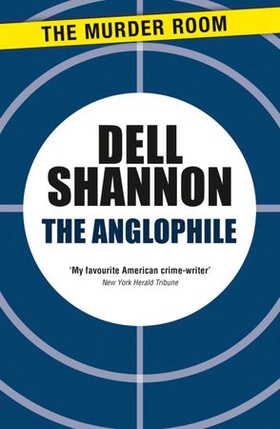 The Anglophile (ebok) av Dell Shannon