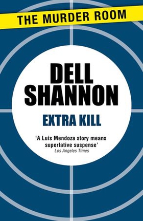 Extra Kill (ebok) av Dell Shannon
