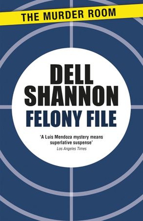 Felony File (ebok) av Dell Shannon
