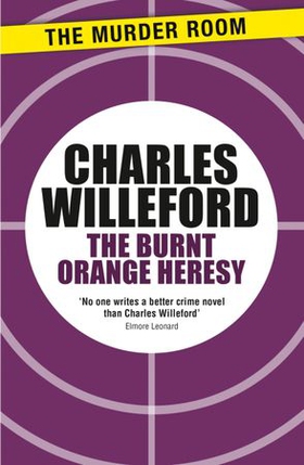 The Burnt Orange Heresy - NOW A MAJOR FILM (ebok) av Charles Willeford