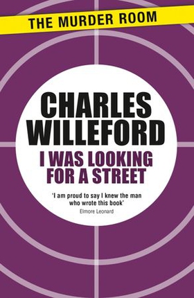 I Was Looking For a Street (ebok) av Charles Willeford