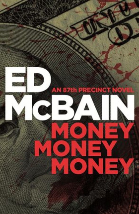 Money, Money, Money (ebok) av Ed McBain