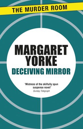 Deceiving Mirror (ebok) av Margaret Yorke