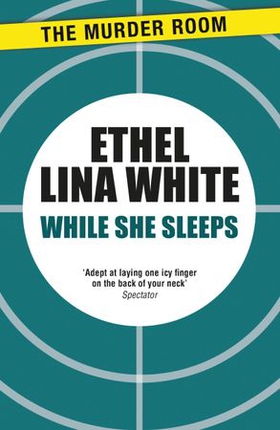 While She Sleeps (ebok) av Ethel Lina White