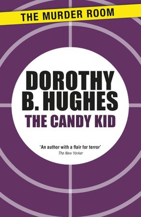 The Candy Kid (ebok) av Dorothy B. Hughes