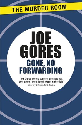 Gone, No Forwarding (ebok) av Joe Gores