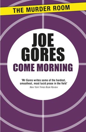 Come Morning (ebok) av Joe Gores