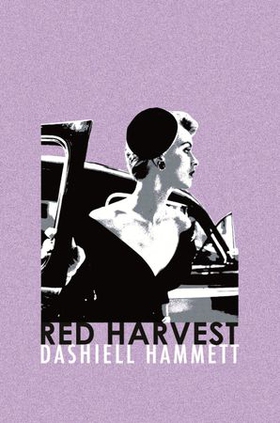 Red Harvest (ebok) av Dashiell Hammett