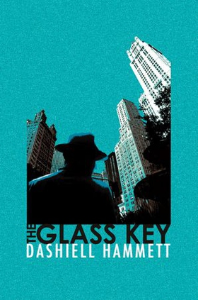 The Glass Key (ebok) av Dashiell Hammett