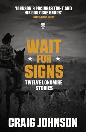 Wait for Signs - A short story collection from the best-selling, award-winning author of the Longmire series - now a hit Netflix show! (ebok) av Craig Johnson