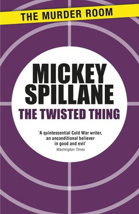 The Twisted Thing (ebok) av Mickey Spillane