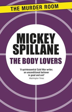 The Body Lovers (ebok) av Mickey Spillane