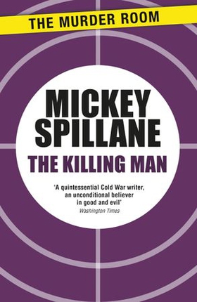 The Killing Man (ebok) av Mickey Spillane