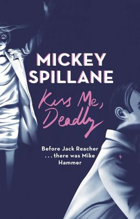 Kiss Me, Deadly (ebok) av Ukjent