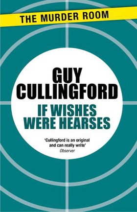 If Wishes Were Hearses (ebok) av Guy Cullingford