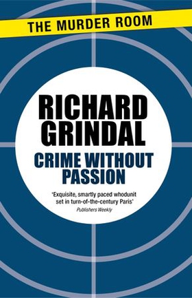 Crime Without Passion (ebok) av Richard Grindal