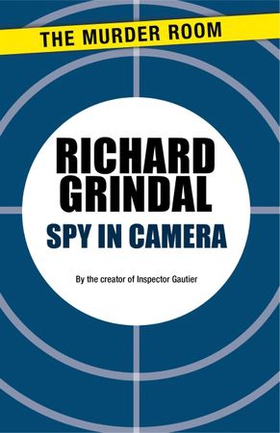 Spy in Camera (ebok) av Richard Grindal