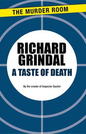 A Taste of Death (ebok) av Richard Grindal