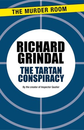 The Tartan Conspiracy (ebok) av Richard Grindal