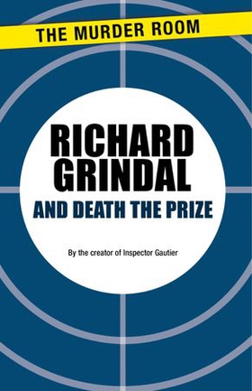 And Death the Prize (ebok) av Richard Grindal