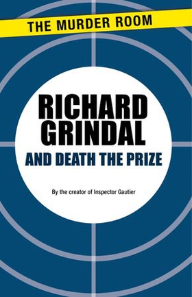 And Death the Prize (ebok) av Richard Grindal