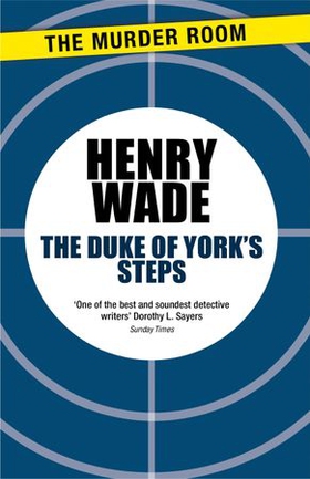 The Duke of York's Steps (ebok) av Henry Wade