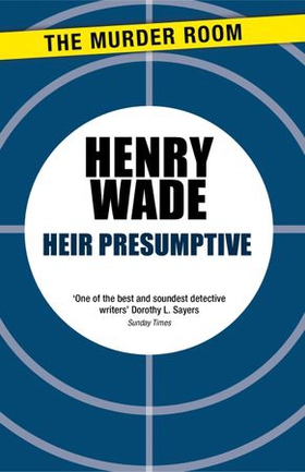 Heir Presumptive (ebok) av Henry Wade