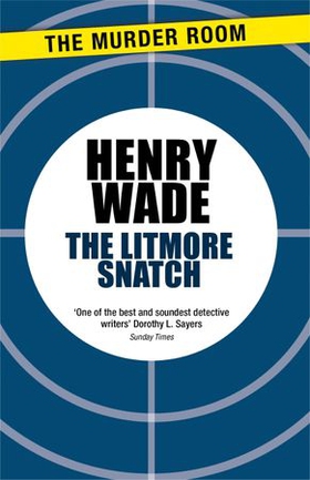 The Litmore Snatch (ebok) av Henry Wade
