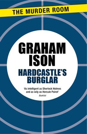 Hardcastle's Burglar (ebok) av Graham Ison