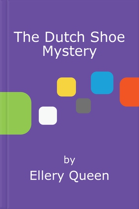 The Dutch Shoe Mystery (ebok) av Ellery Queen
