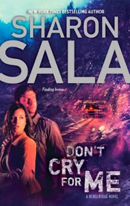 Don't Cry for Me (ebok) av Sharon Sala