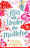 Kiss Me Under the Mistletoe