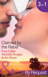 Claimed by the rebel (ebok) av Cara Colter, M
