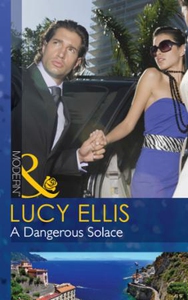 A dangerous solace (ebok) av Lucy Ellis