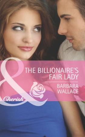 The Billionaire's Fair Lady (ebok) av Barbara