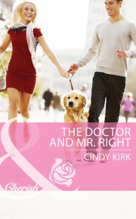 The Doctor and Mr. Right (ebok) av Cindy Kirk