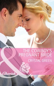 The cowboy's pregnant bride (ebok) av Crystal