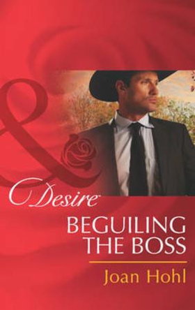 Beguiling the boss (ebok) av Joan Hohl