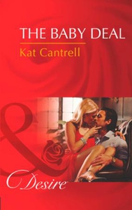 The Baby Deal (ebok) av Kat Cantrell