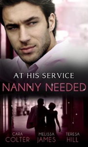 At his service: nanny needed (ebok) av Cara C