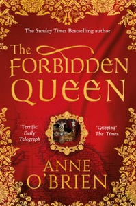 The Forbidden Queen (ebok) av Anne O'Brien