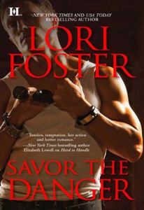 Savor the Danger (ebok) av Lori Foster
